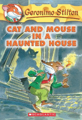 CAT AND MOUSE IN A HAUNTED HOUSE -GERONIMO STILTON 3