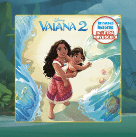 VAIANA 2. PRIMEROS LECTORES EN LETRA MAYSCULA