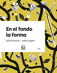 EN EL FONDO LA FORMA. 5W VOCES N7
