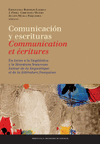 COMUNICACIN Y ESCRITURAS: EN TORNO A LA LINGSTICA Y LA LITERATURA FRANCESAS /