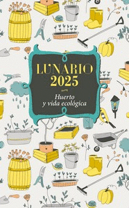 LUNARIO 2025 - HUERTO Y VIDA ECOLGICA