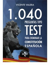 1040 PREGUNTAS TIPO TEST SOBRE LA CONSTITUCIN ESPAOLA