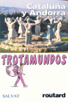 CATALUA Y ANDORRA -TROTAMUNDOS 2005