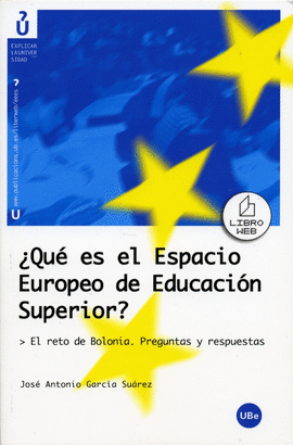 QUE ES EL ESPACIO EUROPEO DE EDUCACION SUPERIOR?