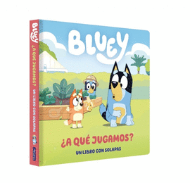 BLUEY. LIBRO DE CARTN CON SOLAPAS - A QU JUGAMOS?