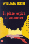 EL PLAZO EXPIRA AL AMANECER -PL 999/22