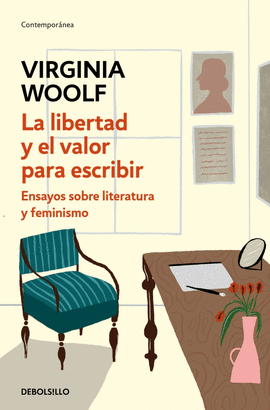 LA LIBERTAD Y EL VALOR PARA ESCRIBIR -DEBOLSILLO