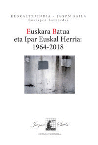EUSKARA BATUA ETA IPAR EUSKAL HERRIA: 1964-2018